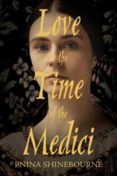Love in the Time of the Medici