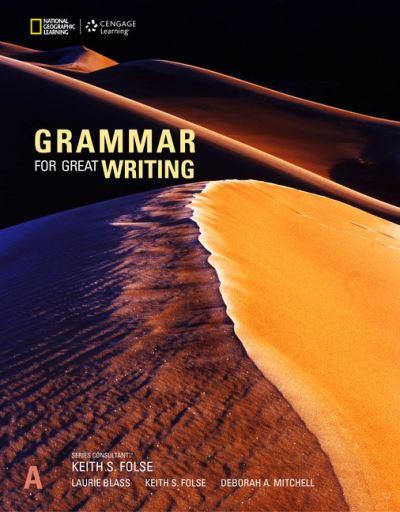 Grammar For Great Writing. A