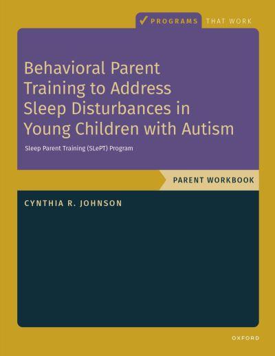 Behavioral Parent Training To Address Sleep Disturbances in Young Children With Autism
