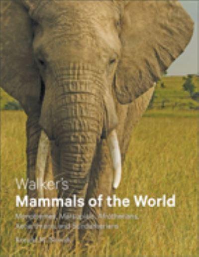 Walker's Mammals of the World. Monotremes, Marsupials, Afrot
