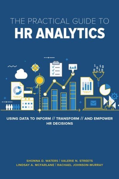 The Practical Guide To HR Analytics