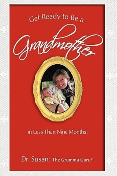 Get Ready To Be a Grandmother