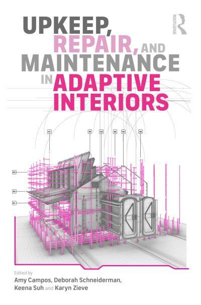 Upkeep, Repair and Maintenance in Adaptive Interiors