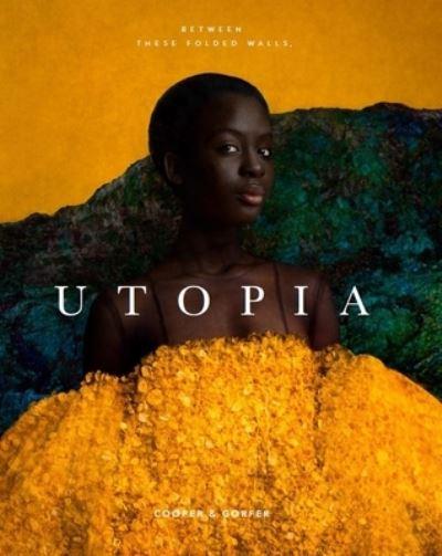 Between These Folded Walls, Utopia