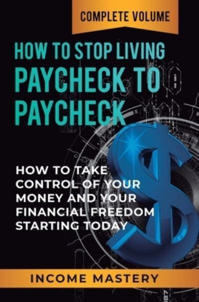 How To Stop Living Paycheck To Paycheck