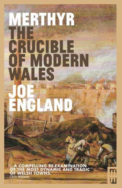 The Crucible of Modern Wales