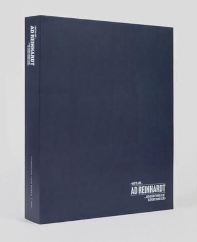 Ad Reinhardt: Art Is Art and Everything Else Is Everything E