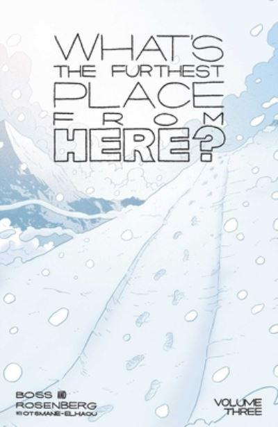 What's the Furthest Place From Here? Volume Three Born Under Punches