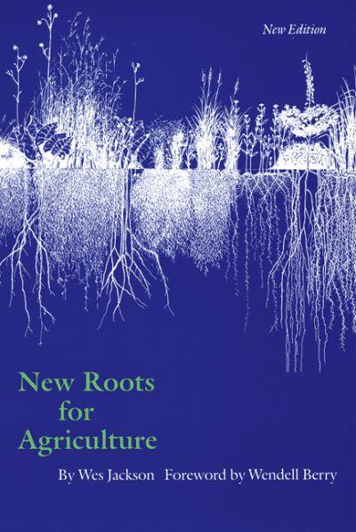 New Roots For Agriculture