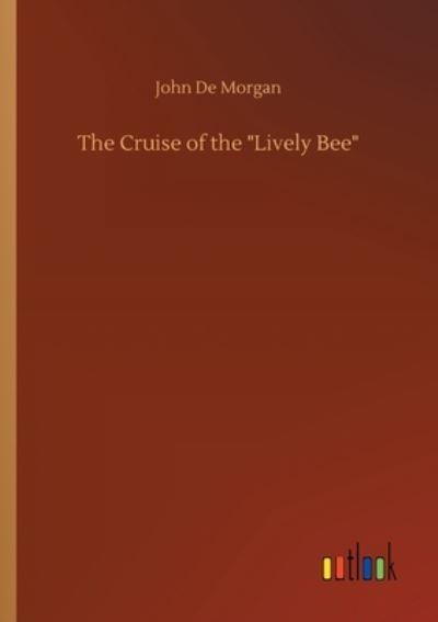 The Cruise of the Lively Bee