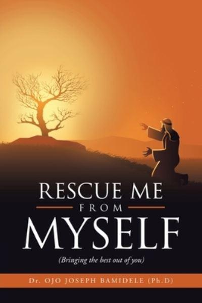 Rescue Me From Myself