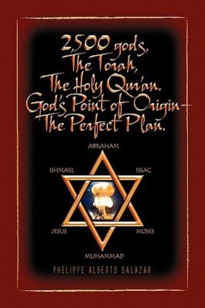 2,500 Gods, the Torah, the Holy Qur'an
