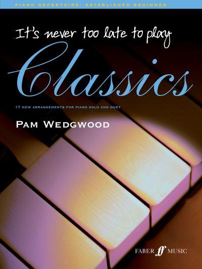 It's Never Too Late To Play-- Classics
