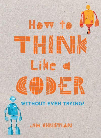 How To Think Like a Coder