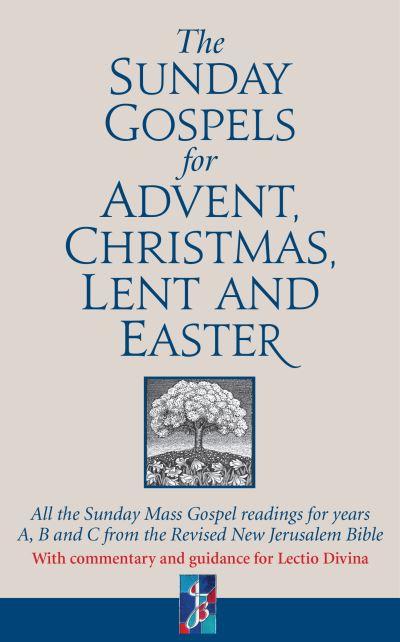The Sunday Gospels For Advent, Christmas, Lent and Easter