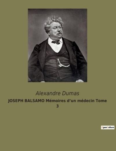 JOSEPH BALSAMO Memoires D'un Medecin Tome 3