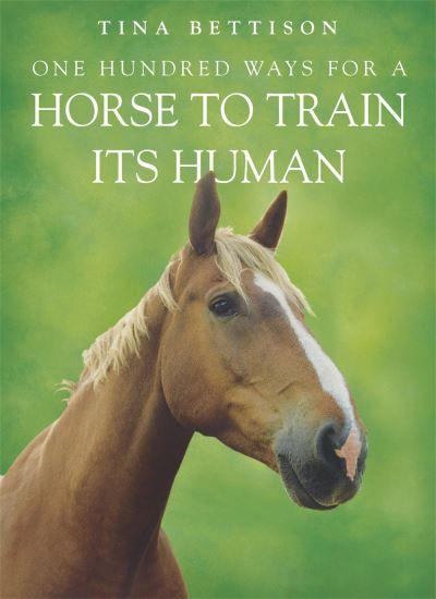 One Hundred Ways For a Horse To Train Its Human
