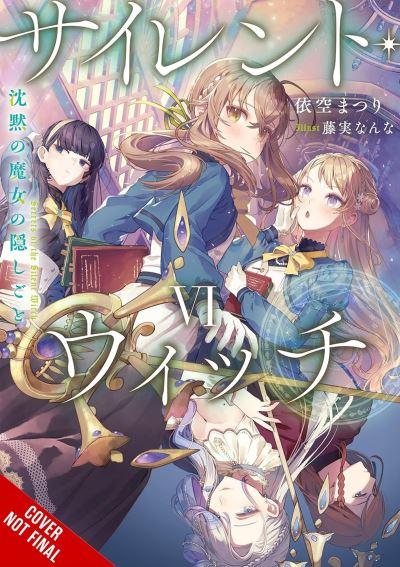 Secrets of the Silent Witch. Volume 6