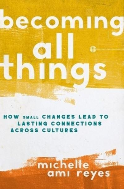 The Becoming All Things