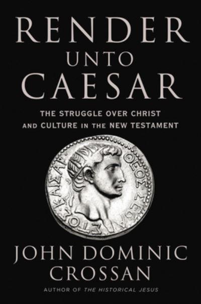 Render Unto Caesar
