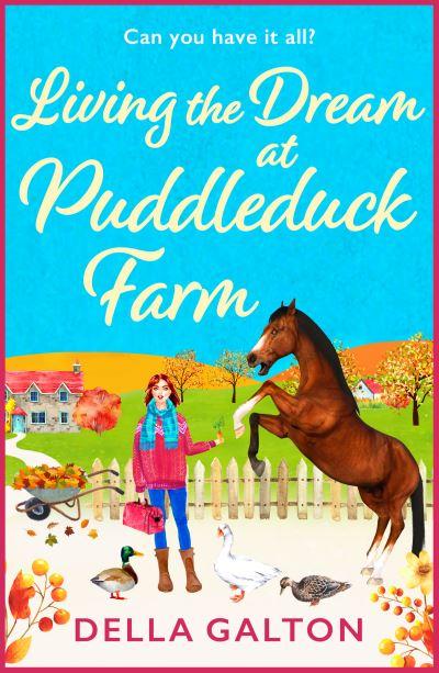 Living the Dream At Puddleduck Farm