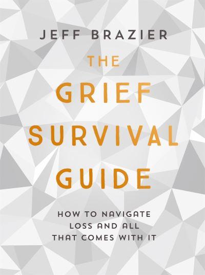 The Grief Survival Guide