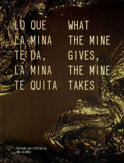 What The Mine Gives, The Mine Takes