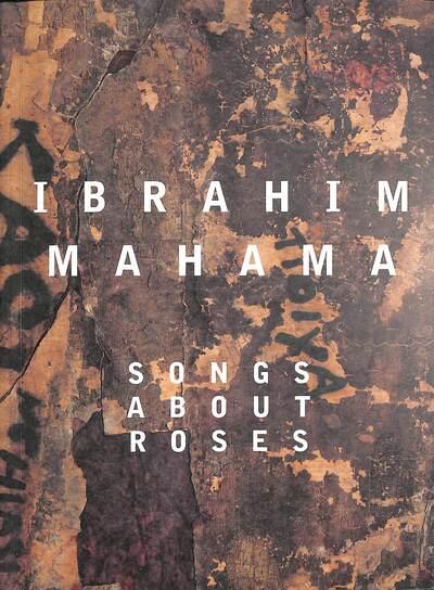 Ibrahim Mahama - Songs About Roses