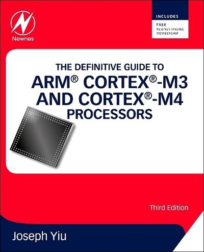 The Definitive Guide To ARM Cortex-M3 and Cortex-M4 Processo