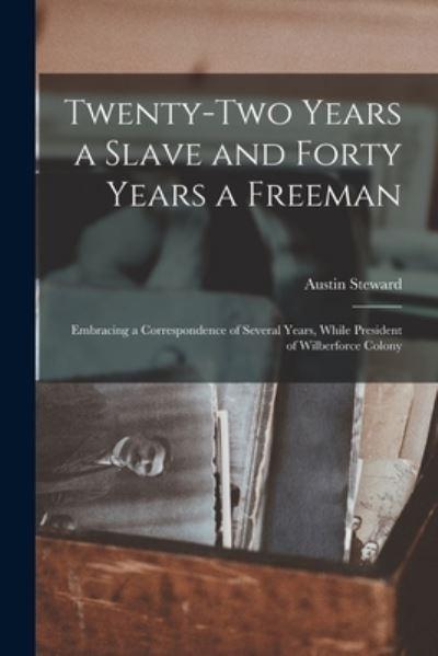 Twenty-Two Years a Slave and Forty Years a Freeman [Microform]