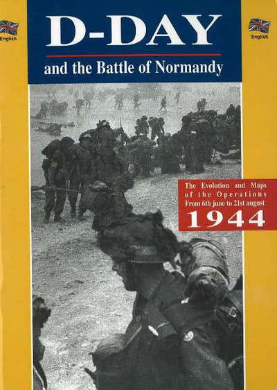 The D-Day And The Battle Of Normandy