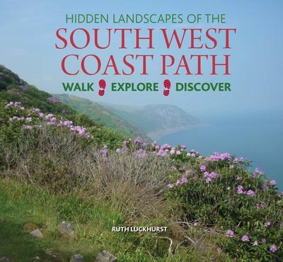 Hidden Landscapes of the South West Coast Path