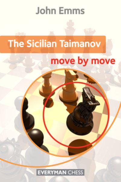 Sicilian Taimanov: Move By Move