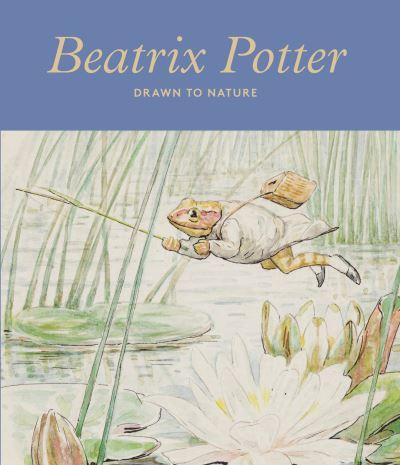 Beatrix Potter - Drawn To Nature