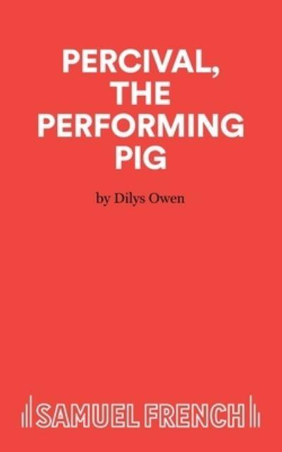Percival, The Performing Pig - A One Act Play