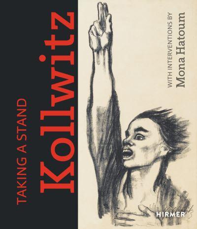 Käthe Kollwitz - Taking a Stand