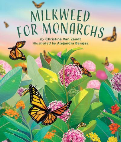 Milkweed For Monarchs