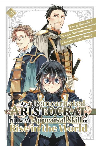 As a Reincarnated Aristocrat, I'll Use My Appraisal Skill To Rise in the World 13 (Manga)