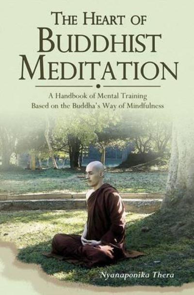Satipatthana, the Heart of Buddhist Meditation