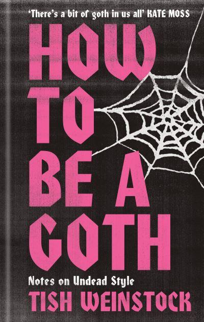 How To Be a Goth