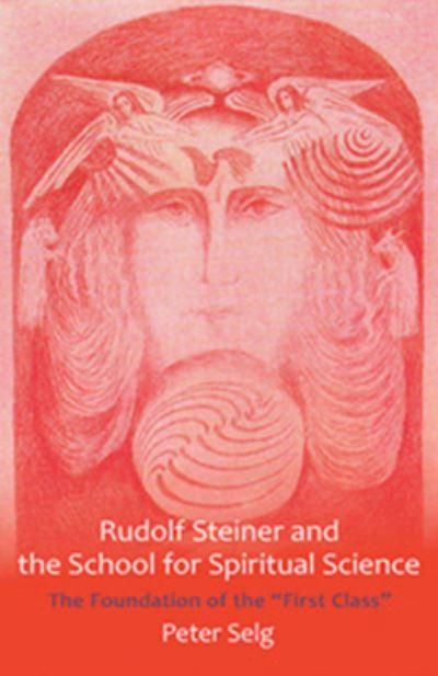 Rudolf Steiner and the School For Spiritual Science