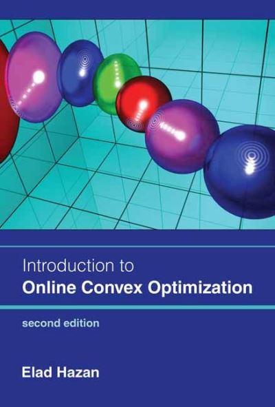 Introduction To Online Convex Optimization