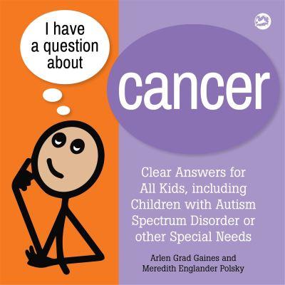 I Have a Question About Cancer