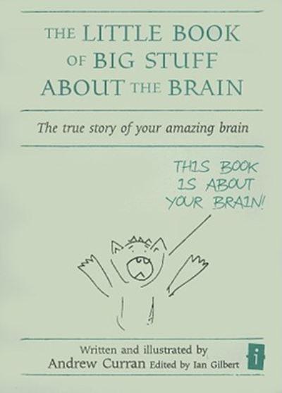 The Little Book of Big Stuff About the Brain