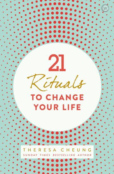 21 Rituals To Change Your Life