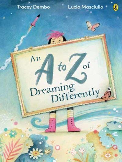A To Z of Dreaming Differently, An