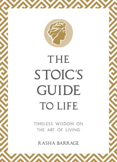 The Stoic's Guide To Life