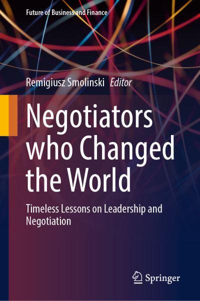 Negotiators Who Changed the World