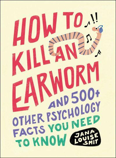 How To Kill an Earworm