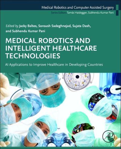Medical Robotics and Intelligent Healthcare Technologies
